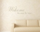 Welcome to Our Home Quotes Wall Decal Family Vinyl Art Stickers